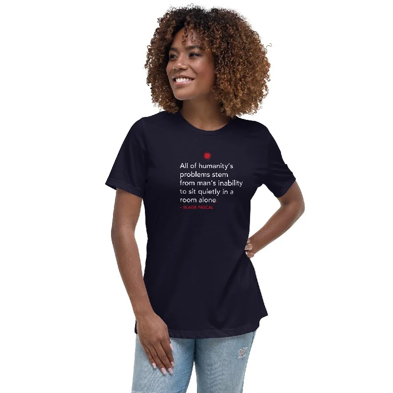 All of humanity's problems - Blaise Pascal Quote - Women's T-Shirt Print Jacquard Patchwork