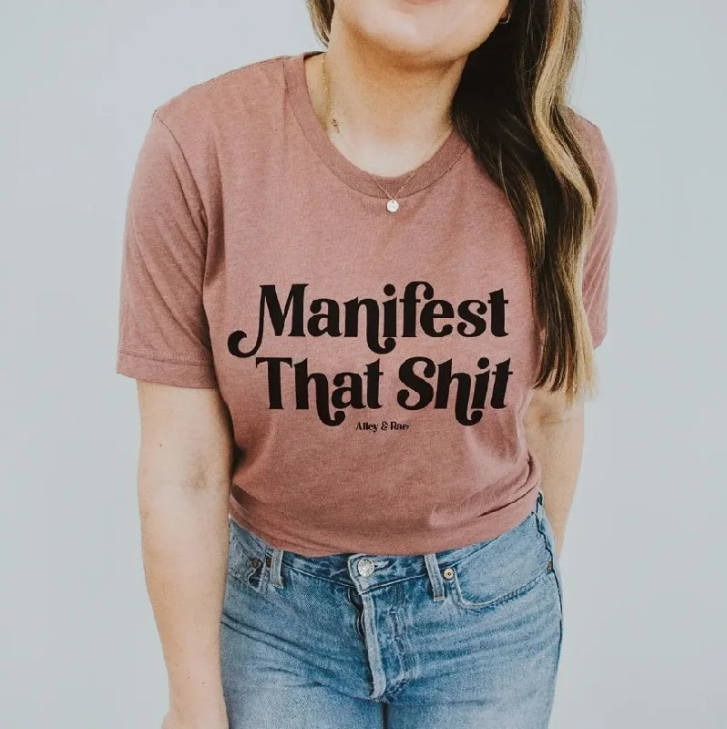 Manifest That Shit Lightweight Tee Zippered Front Buttoned Front Snap Front