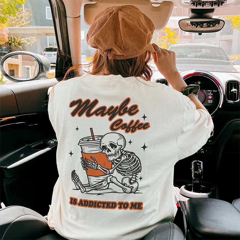 Maybe Coffee Is Addicted To Me Heavyweight Tee Graphic Embroidered Appliqued